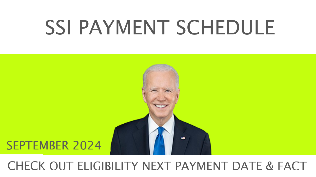 SSI Payment Schedule September 2024 Check your eligibility, next